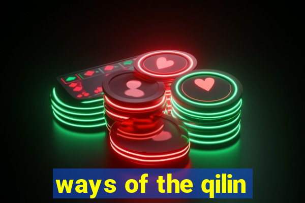 ways of the qilin