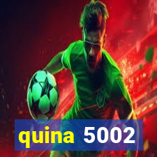 quina 5002