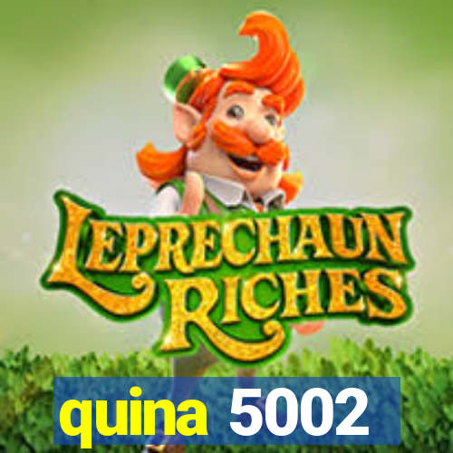 quina 5002