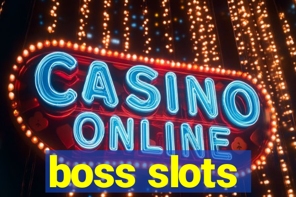 boss slots