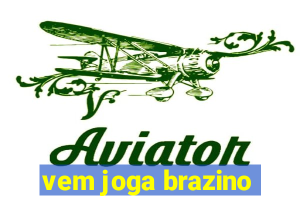 vem joga brazino