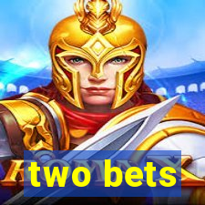 two bets