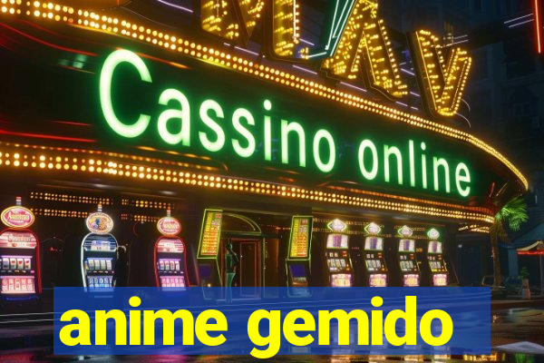 anime gemido