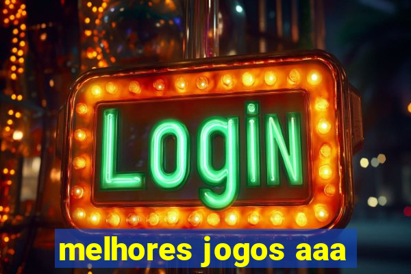 melhores jogos aaa