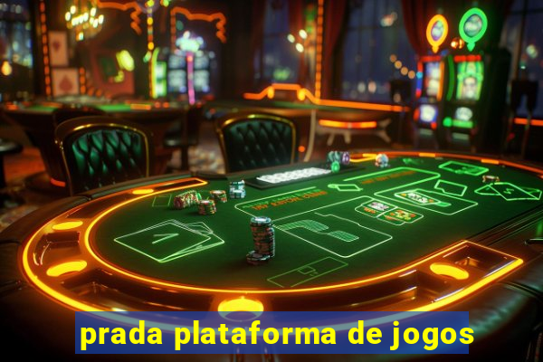 prada plataforma de jogos