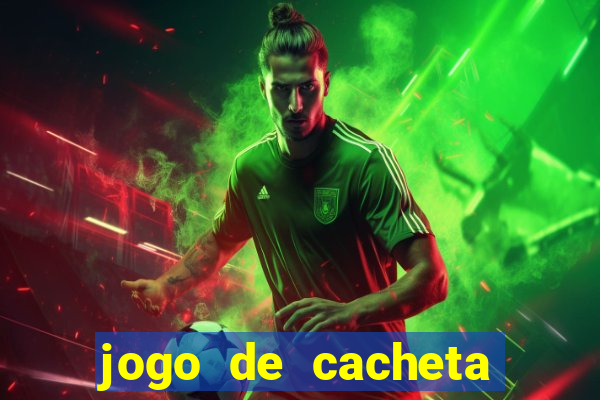 jogo de cacheta valendo dinheiro