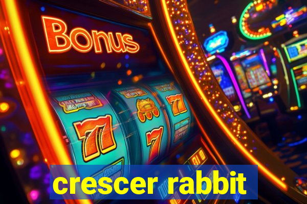 crescer rabbit