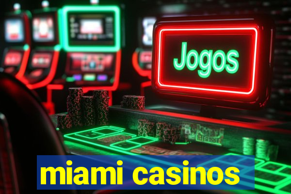 miami casinos