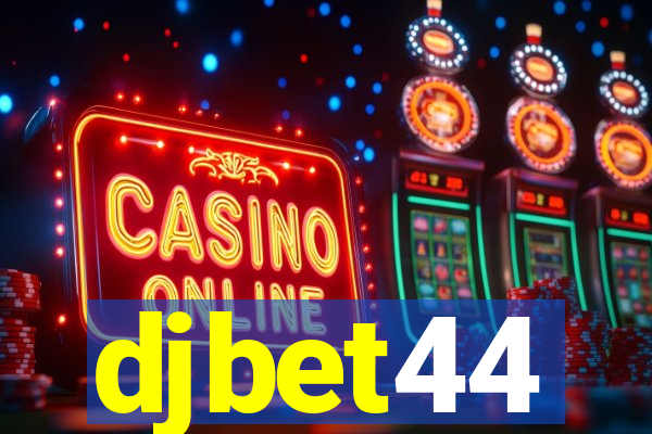 djbet44