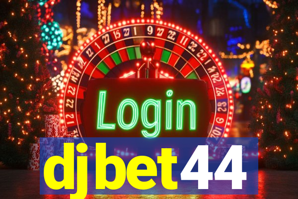 djbet44