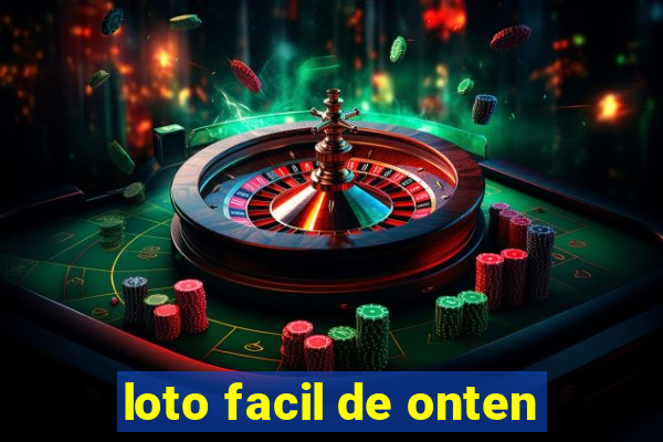 loto facil de onten