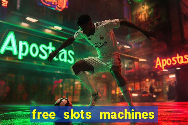 free slots machines casino games