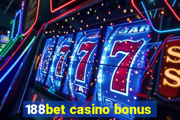 188bet casino bonus