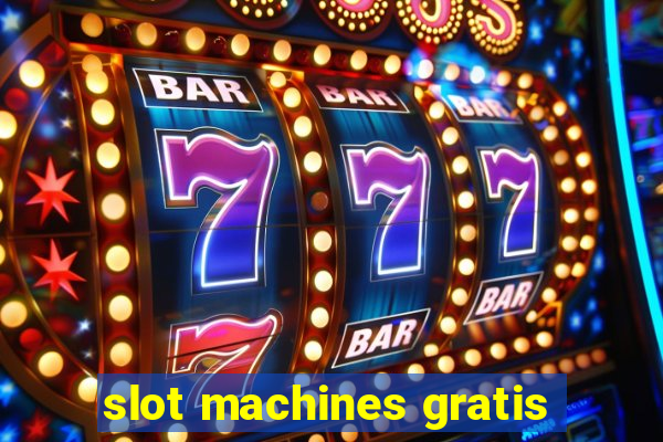 slot machines gratis