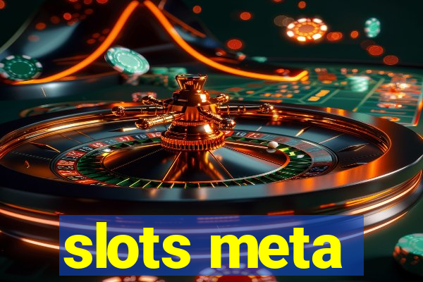 slots meta