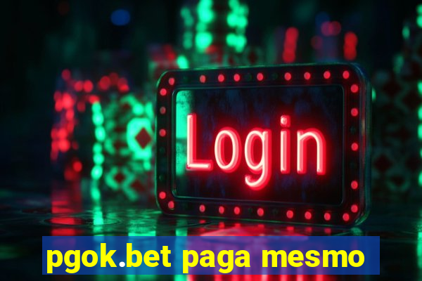 pgok.bet paga mesmo