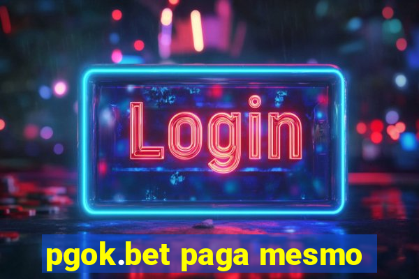 pgok.bet paga mesmo