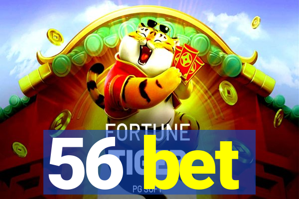 56 bet