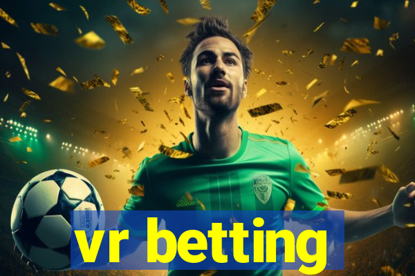 vr betting