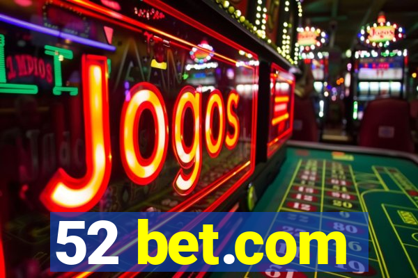 52 bet.com