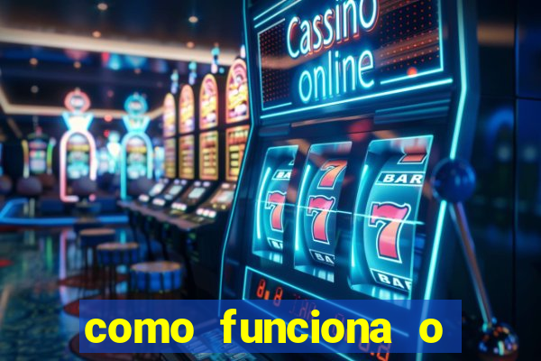 como funciona o jogo do cassino