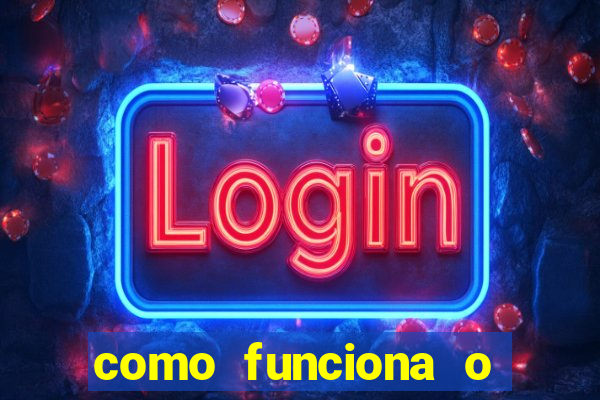 como funciona o jogo do cassino