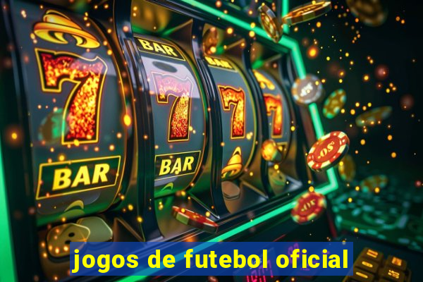 jogos de futebol oficial