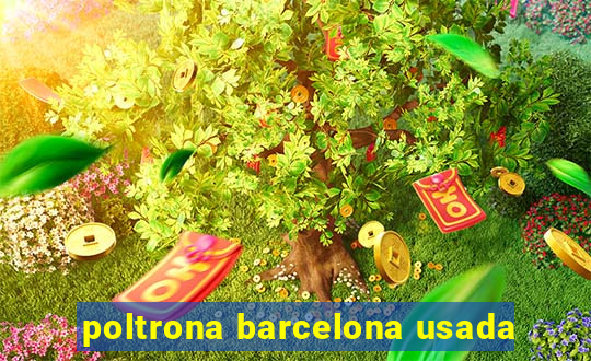 poltrona barcelona usada