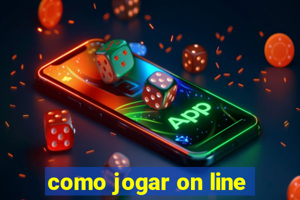 como jogar on line