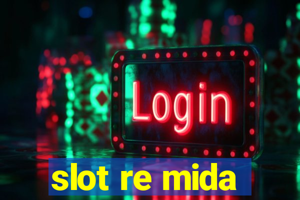 slot re mida