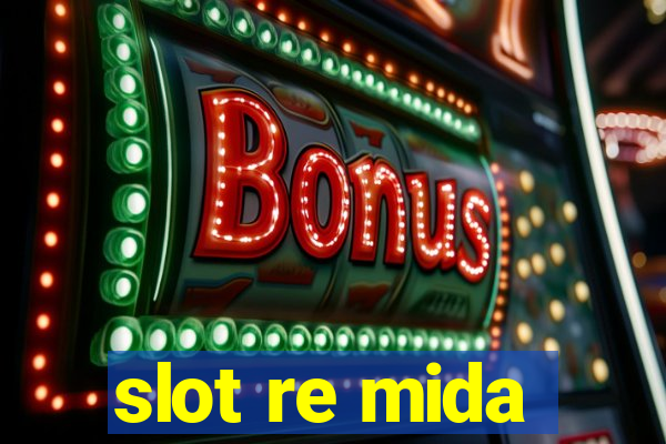 slot re mida