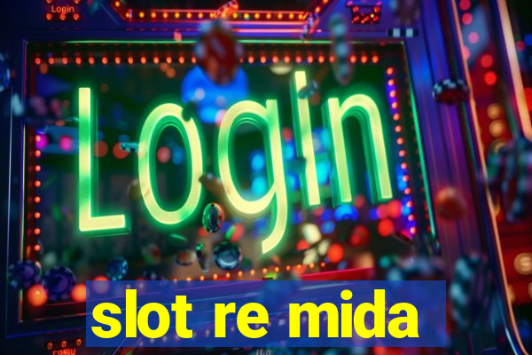 slot re mida