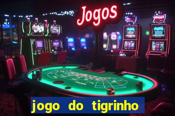 jogo do tigrinho 777 bet