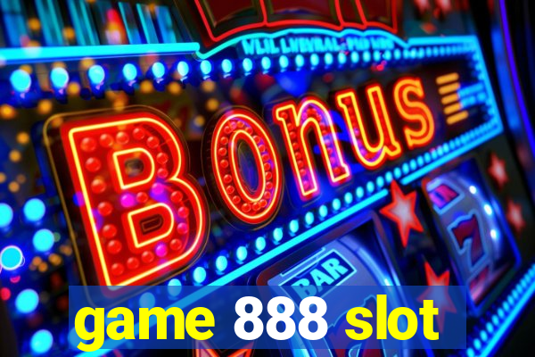 game 888 slot