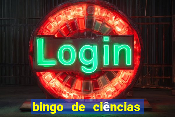 bingo de ciências 8 ano