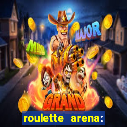 roulette arena: roleta online