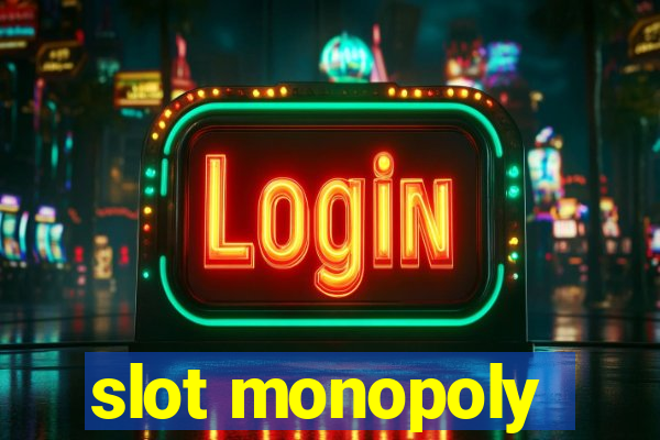 slot monopoly