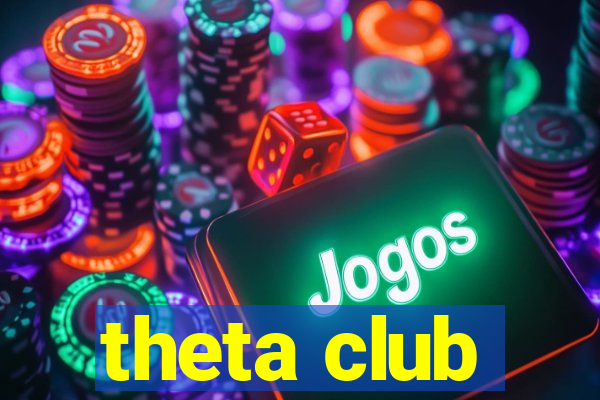 theta club