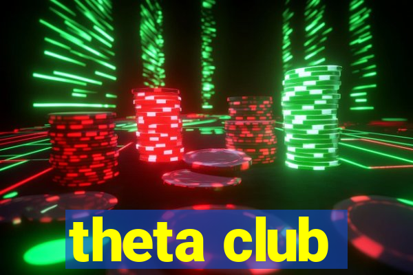 theta club