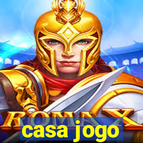 casa jogo