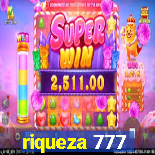 riqueza 777