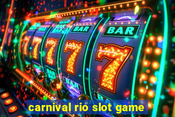 carnival rio slot game