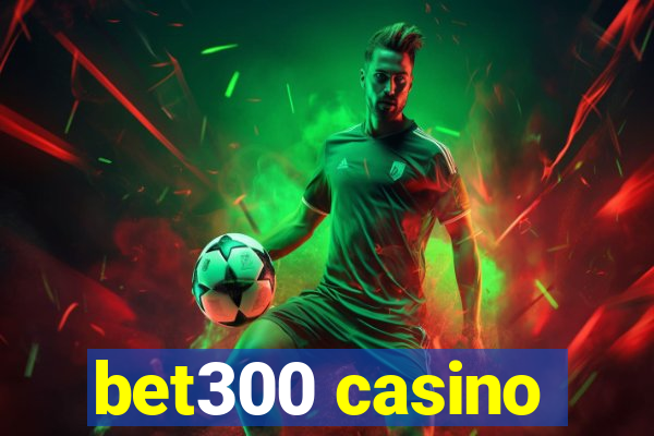 bet300 casino