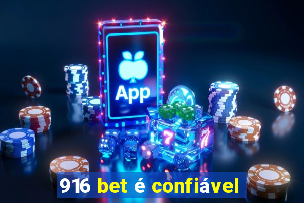 916 bet é confiável