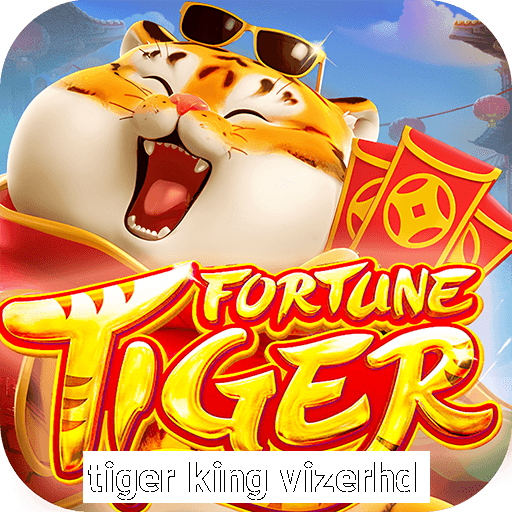 tiger king vizerhd