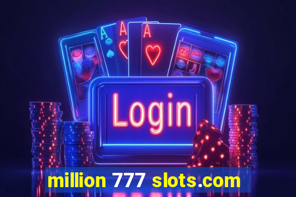 million 777 slots.com