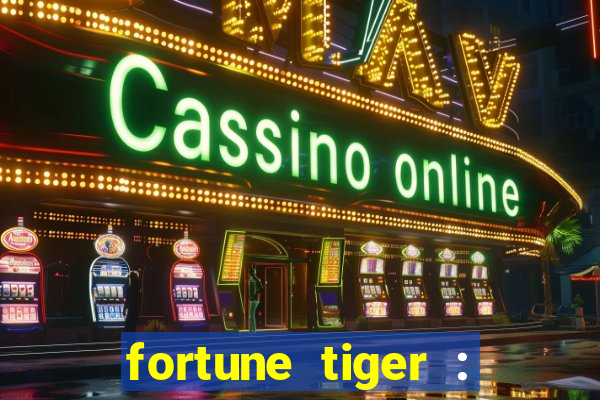 fortune tiger : vegas machines