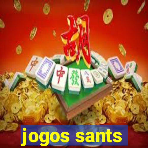 jogos sants