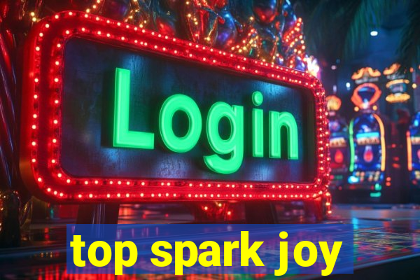 top spark joy