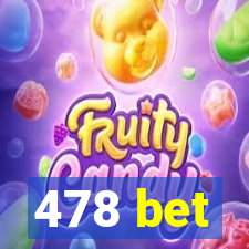 478 bet